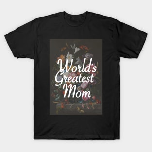 Mother's Day - World's Greatest Mom T-Shirt